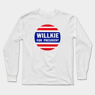 1940 Wendell Willkie For President Long Sleeve T-Shirt